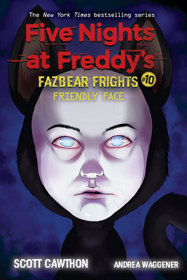 Friendly Face: An Afk Book (Five Nights at Freddy's: Fazbear Frights #10): Volume 10