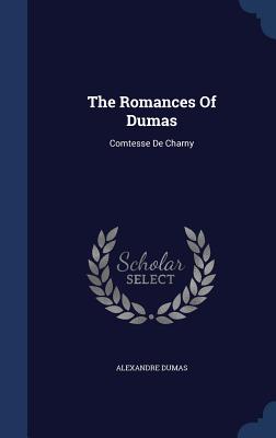 The Romances of Dumas: Comtesse de Charny