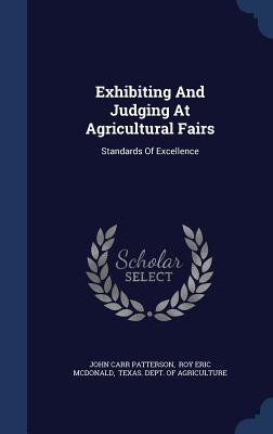 Exhibiting And Judging At Agricultural Fairs: Standards Of Excellence