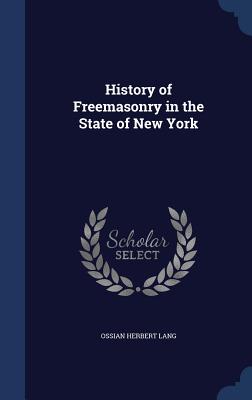 History of Freemasonry in the State of New York