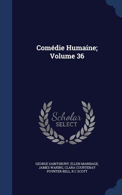 Comédie Humaine; Volume 36