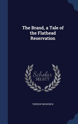 The Brand, a Tale of the Flathead Reservation