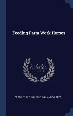 Feeding Farm Work Horses