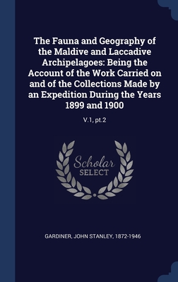 The Fauna and Geography of the Maldive and Laccadive Archipelagoes: Being the Account of the Work Carried on and of the Collections Made by an Expedit