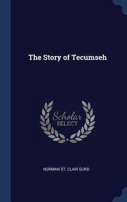 The Story of Tecumseh