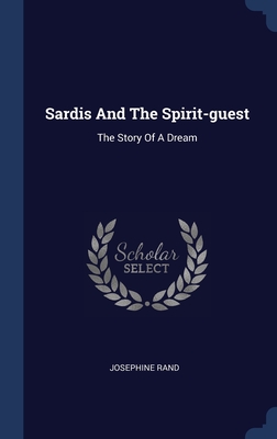 Sardis And The Spirit-guest: The Story Of A Dream