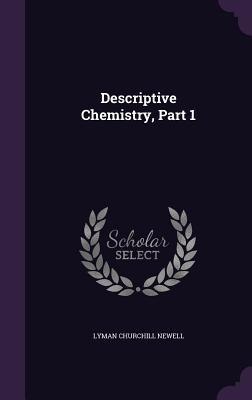 Descriptive Chemistry, Part 1