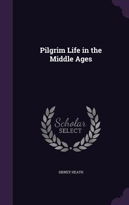 Pilgrim Life in the Middle Ages