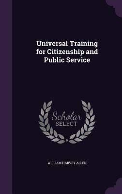 Universal Training for Citizenship and Public Service