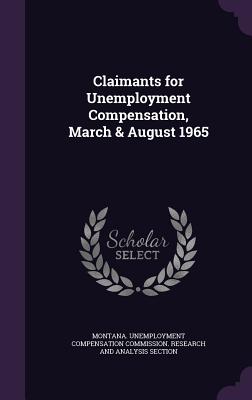 Claimants for Unemployment Compensation, March & August 1965