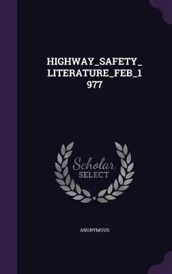 Highway_safety_literature_feb_1977