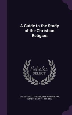 A Guide to the Study of the Christian Religion