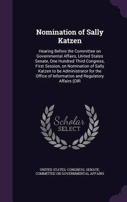 Nomination of Sally Katzen: Hearing Before the Committee on Governmental Affairs, United States Senate, One Hundred Third Congress, First Session,