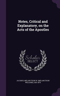 Notes, Critical and Explanatory, on the Acts of the Apostles