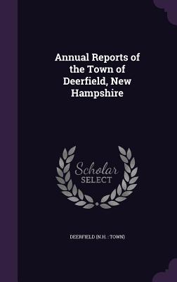 Annual Reports of the Town of Deerfield, New Hampshire