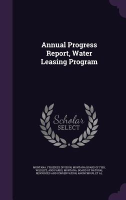 Annual Progress Report, Water Leasing Program