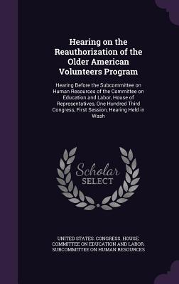 Hearing on the Reauthorization of the Older American Volunteers Program: Hearing Before the Subcommittee on Human Resources of the Committee on Educat