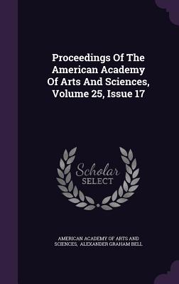 Proceedings of the American Academy of Arts and Sciences, Volume 25, Issue 17