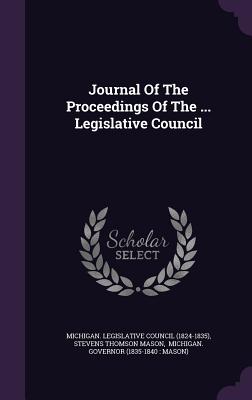 Journal of the Proceedings of the ... Legislative Council
