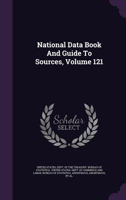 National Data Book and Guide to Sources, Volume 121