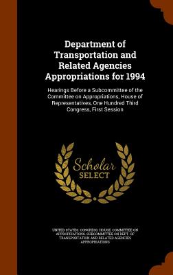 Department of Transportation and Related Agencies Appropriations for 1994: Hearings Before a Subcommittee of the Committee on Appropriations, House of