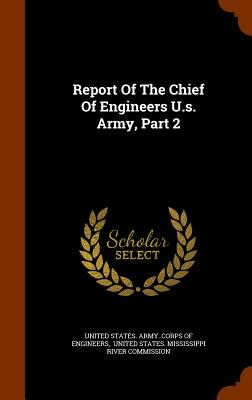 Report Of The Chief Of Engineers U.s. Army, Part 2
