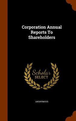 Corporation Annual Reports To Shareholders