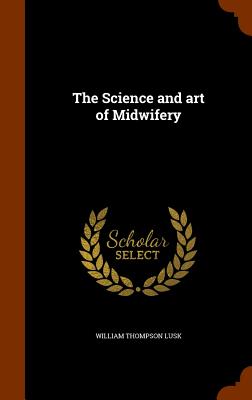 The Science and Art of Midwifery