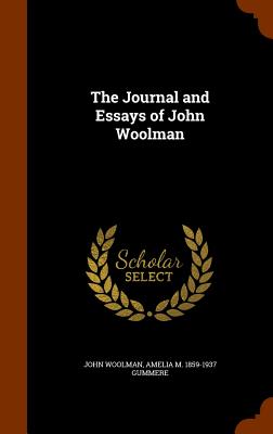 The Journal and Essays of John Woolman