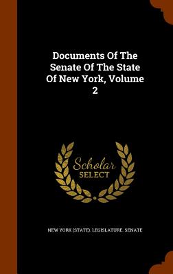 Documents Of The Senate Of The State Of New York, Volume 2