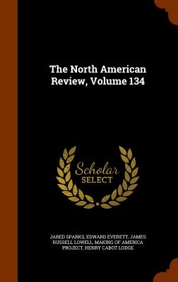 The North American Review, Volume 134