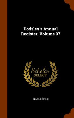 Dodsley's Annual Register, Volume 97
