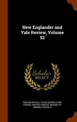 New Englander and Yale Review, Volume 52