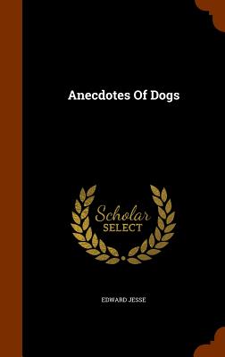 Anecdotes Of Dogs