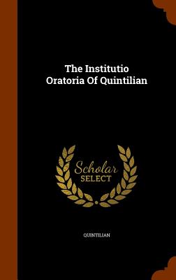 The Institutio Oratoria Of Quintilian
