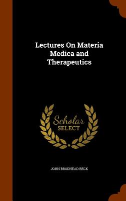 Lectures On Materia Medica and Therapeutics