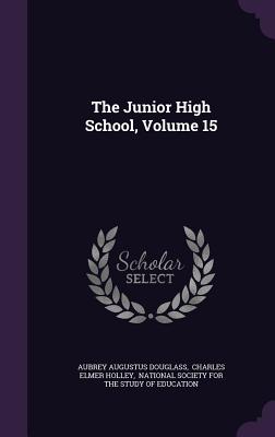 The Junior High School, Volume 15