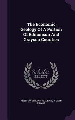 The Economic Geology Of A Portion Of Edmonson And Grayson Counties