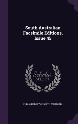 South Australian Facsimile Editions, Issue 45