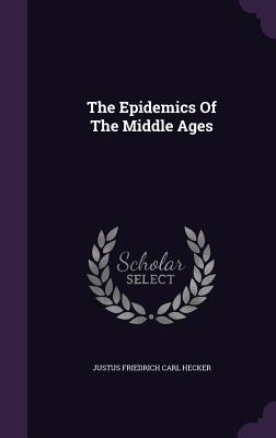 The Epidemics Of The Middle Ages