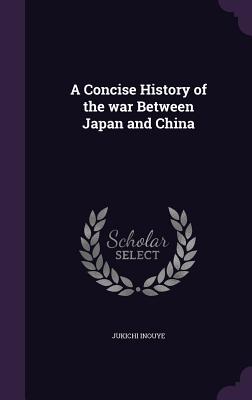 A Concise History of the war Between Japan and China