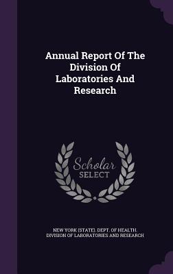 Annual Report of the Division of Laboratories and Research