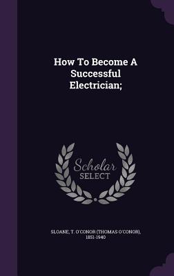 How To Become A Successful Electrician;