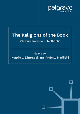 The Religions of the Book: Christian Perceptions, 1400-1660