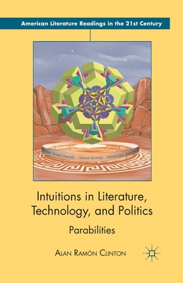 Intuitions in Literature, Technology, and Politics: Parabilities