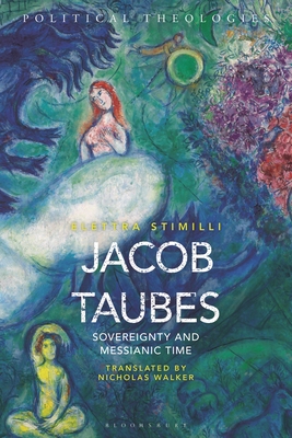 Jacob Taubes: Sovereignty and Messianic Time
