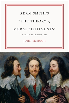 Adam Smith's the Theory of Moral Sentiments: A Critical Commentary