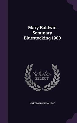 Mary Baldwin Seminary Bluestocking 1900