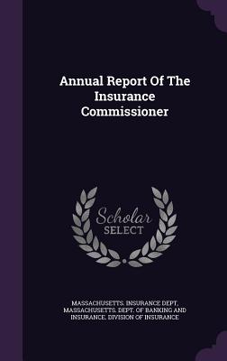 Annual Report Of The Insurance Commissioner