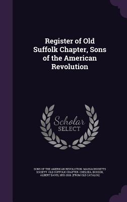 Register of Old Suffolk Chapter, Sons of the American Revolution